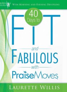 Download 40 Days to Fit and Fabulous with PraiseMoves pdf, epub, ebook