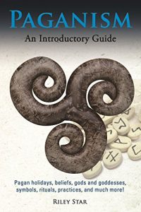 Download Paganism: Pagan holidays, beliefs, gods and goddesses, symbols, rituals, practices, and much more! An Introductory Guide pdf, epub, ebook