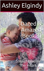 Download Dazed & Amazed ( Book 3 ): Straight From The Heart pdf, epub, ebook