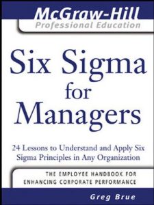 Download Six Sigma for Managers: 24 Lessons to Understand and Apply Six Sigma Principles in Any Organization (The McGraw-Hill Professional Education Series) pdf, epub, ebook