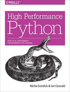 Download High Performance Python: Practical Performant Programming for Humans pdf, epub, ebook