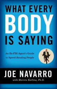Download What Every BODY is Saying: An Ex-FBI Agent’s Guide to Speed-Reading People pdf, epub, ebook