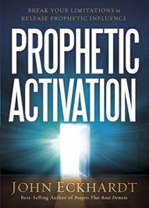 Download Prophetic Activation: Break Your Limitation to Release Prophetic Influence pdf, epub, ebook