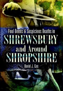 Download Foul Deeds & Suspicious Deaths in Shrewsbury and Around Shropshire pdf, epub, ebook