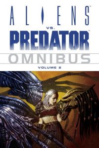 Download Aliens vs. Predator Omnibus Volume 2 (Aliens Vs Predator Omnibus) pdf, epub, ebook