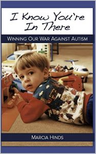 Download I Know You’re In There: Winning Our War Against Autism pdf, epub, ebook