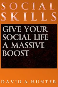 Download Social Skills: Give Your Social Life A Massive Boost pdf, epub, ebook