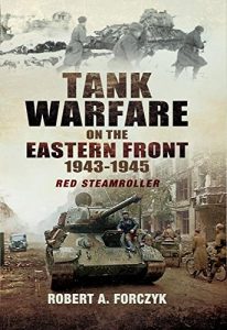 Download Tank Warfare on the Eastern Front 1943-1945: Red Steamroller pdf, epub, ebook