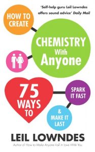 Download How to Create Chemistry with Anyone: 75 Ways to Spark It Fast … And Make It Last pdf, epub, ebook