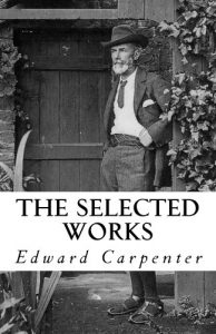 Download The Selected Works of Edward Carpenter pdf, epub, ebook