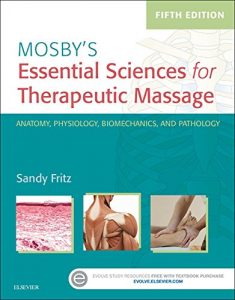 Download Mosby’s Essential Sciences for Therapeutic Massage: Anatomy, Physiology, Biomechanics, and Pathology (On the Spot {Series}) pdf, epub, ebook
