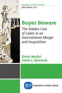 Download Buyer Beware: The Hidden Cost of Labor in an International Merger and Acquisition pdf, epub, ebook