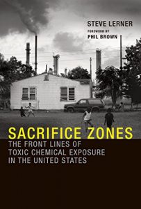 Download Sacrifice Zones: The Front Lines of Toxic Chemical Exposure in the United States (MIT Press) pdf, epub, ebook