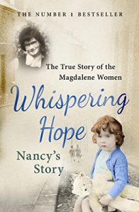 Download Whispering Hope – Nancy’s Story: The True Story of the Magdalene Women pdf, epub, ebook