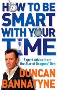 Download How To Be Smart With Your Time: Expert Advice from the Star of Dragons’ Den pdf, epub, ebook