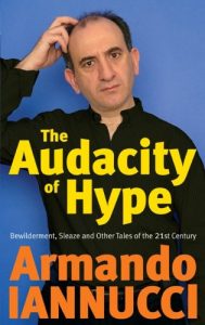 Download The Audacity Of Hype: Bewilderment, sleaze and other tales of the 21st century pdf, epub, ebook