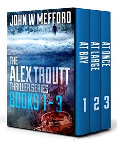 Download The Alex Troutt Thriller Series: Books 1-3 (Alex Troutt Box Set) pdf, epub, ebook