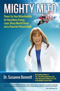 Download Mighty Mito: Power Up Your Mitochondria for Boundless Energy, Laser Sharp Mental Focus and a Powerful Vibrant Body pdf, epub, ebook