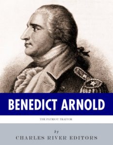 Download The Patriot Traitor: The Life and Legacy of Benedict Arnold pdf, epub, ebook