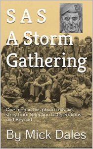 Download SAS  A Storm Gathering: One man in this photo tells his story from Selection to Operations and Beyond (Join the Army? You’ll Regret That! Book 2) pdf, epub, ebook