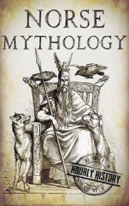 Download Norse Mythology: A Concise Guide to Gods, Heroes, Sagas and Beliefs of Norse Mythology (Greek Mythology – Norse Mythology – Egyptian Mythology Book 2) pdf, epub, ebook