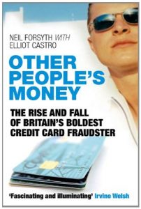 Download Other People’s Money: The Rise and Fall of Britain’s Boldest Credit Card Fraudster pdf, epub, ebook