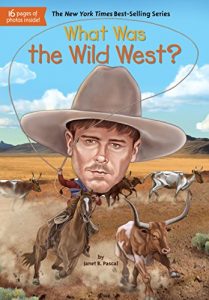 Download What Was the Wild West? (What Was…?) pdf, epub, ebook