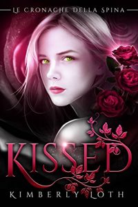 Download Kissed (Le cronache della spina, volume 1) (Italian Edition) pdf, epub, ebook