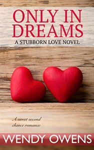 Download Only In Dreams: A Contemporary Romance About Second Chances (Stubborn Love Book 2) pdf, epub, ebook