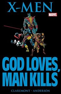 Download Marvel Graphic Novel #5: X-Men: God Loves, Man Kills pdf, epub, ebook
