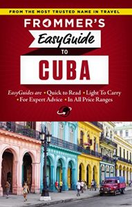 Download Frommer’s EasyGuide to Cuba (Easy Guides) pdf, epub, ebook