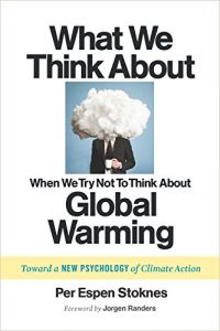 Download What We Think About When We Try Not To Think About Global Warming: Toward a New Psychology of Climate Action pdf, epub, ebook