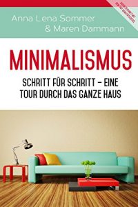 Download Minimalismus: Schritt für Schritt – Eine Tour durch das ganze Haus (German Edition) pdf, epub, ebook