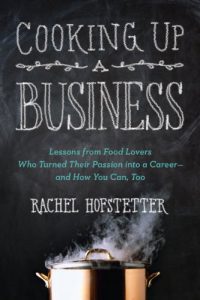 Download Cooking Up a Business: Lessons from Food Lovers Who Turned Their Passion into a Career — and How You C an, Too pdf, epub, ebook