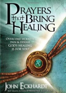 Download Prayers That Bring Healing: Overcome Sickness, Pain, and Disease. God’s Healing is for You! (Prayers for Spiritual Battle) pdf, epub, ebook