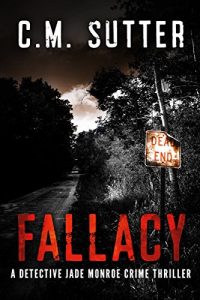 Download Fallacy: A Detective Jade Monroe Crime Thriller Book 3 pdf, epub, ebook