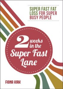 Download 2 Weeks in the Super Fast Lane: Super Fast Fat Loss for Super Busy People pdf, epub, ebook