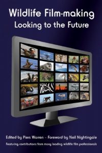 Download Wildlife Film-making: Looking to the Future pdf, epub, ebook