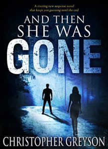 Download And Then She Was GONE: A riveting new suspense novel that keeps you guessing until the end pdf, epub, ebook