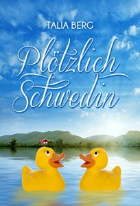 Download Plötzlich Schwedin: Liebesroman (German Edition) pdf, epub, ebook