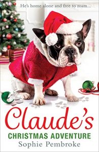 Download Claude’s Christmas Adventure: The must-read Christmas dog book of 2016! pdf, epub, ebook