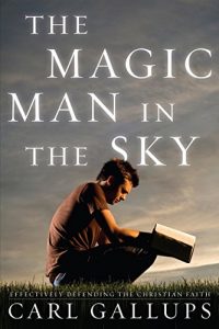 Download The Magic Man in the Sky: Effectively Defending the Christian Faith pdf, epub, ebook