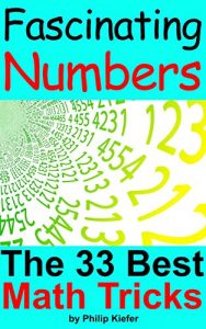 Download Fascinating Numbers: The 33 Best Math Tricks pdf, epub, ebook