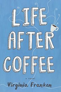 Download Life After Coffee pdf, epub, ebook