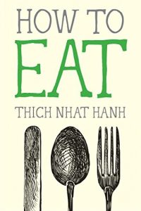 Download How to Eat (Mindful Essentials Book 2) pdf, epub, ebook