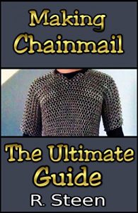 Download Making Chainmail – The Ultimate Guide pdf, epub, ebook