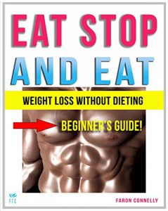 Download Weight Loss: INTERMITTENT FASTING: Eat Stop and Eat (lose Weight Eat to Live Healthy Diet Plans Fat Burning Success Weight Loss) (Beginner’s Guide) pdf, epub, ebook