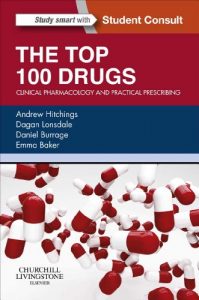 Download The Top 100 Drugs: Clinical Pharmacology and Practical Prescribing pdf, epub, ebook