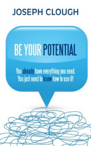 Download Be Your Potential: You already have everything you need. You just need to know how to use it! pdf, epub, ebook