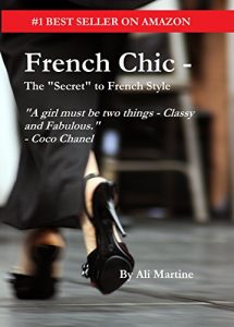 Download French Chic – The “Secret” to French Style pdf, epub, ebook